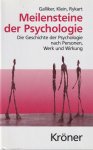 Galliker, Mark, Klein, Margot & Sibylle Rykart - Meilensteine der Psychologie. Die Geschichte der Psychologie nach Personen, Werk und Wirkung