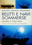 Mirto, G a.o. - Relitti e Navi Sommerse, Liguaria and Toscana Guida al Relitti Moderni Nei Mari Italiani
