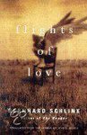 Bernhard Schlink, John E. Woods - Flights of Love
