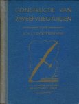 Zweypfenning, V.J.J. - Constructie van Zweefvliegtuigen: En wenken voor den bouwleider en den zweefvliegtechnicus.
