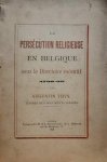 THYS Augustin - La Persécution Religieuse en Belgique sous le Directoire exécutif (1798-99) d'après des documents inédits