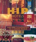Herbert Ypma - Hip Hotels Frankrijk