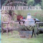 Emmerling, Mary - American Country Cooking: Recipes and Menus from Family and Friends Across America Emmerling, Mary - American Country Cooking: Recipes and Menus from Family and Friends Across America