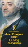Parot, Jean-Francois - Le sang des farines