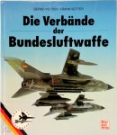 Bernd Vetter 287823,  Frank Vetter 287824 - Die Verbände der Bundesluftwaffe