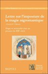 Arnaud de Villeneuve - Lettre sur l'imposture de la magie nigromantique, T moins de Notre Histoire, vol. 24 Arnaud de Villeneuve - Lettre sur l'imposture de la magie nigromantique, T moins de Notre Histoire, vol. 24