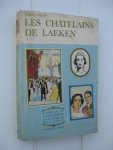 Colin, Gerty - Les Châtelains de Laeken. L'amour et la couronne à la cour de Belgique.