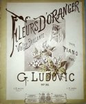 Ludovic, G.: - Fleurs d`oranger. Valse brillante pour piano. No. 1 à 2 mains