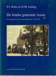 F.J. Hulst - De Joodse gemeente Assen - Geschiedenis van een behoorlijk kille 1740-1976