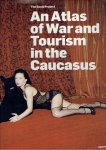 HORNSTRA, Rob & Arnold van BRUGGEN - The Sochi Project - An Atlas of War and Tourism in the Caucasus. - [Signed]