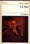 T. S. Pearce (Author) - T. S. Eliot  (Literature in Perspective)