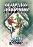 Brunner, John - De stad is een schaakbord