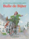 Franck, Ed / Nauwelaerts, Kris - Bulle de Bijter.