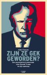 Allen Frances - Zijn ze gek geworden? Een psychiatrisch onderzoek naar Donald Trump en zijn aanhang