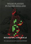 Baas, T.A. ea. - Wilde planten in Noord-Holland