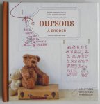 Delage Calvet Agnes et Sohier Fournel Anne - Oursons a broder Broderie traditionnelle au point de criox  (o.a. merklappen)