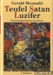 Messadié, Gerald - Teufel. Satan. Luzifer. Universalgeschichte des Bösen