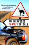 Jeroen van Bergeijk - My Mercedes is not for sale from Amsterdam to Ouagadougou : an auto-misadventure across the Sahara