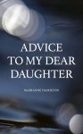 Marianne Hamilton - Advice to My Dear Daughter