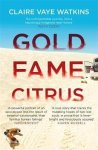 Claire Vaye Watkins - Gold fame citrus