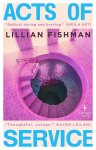 Lillian Fishman - Acts of Service "A sex masterpiece" (Guardian)