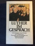 Buchwald, Reinhard (herausg.) - Luther im Gespräch - Aufzeichnungen seiner Freunde und Tischgenossen
