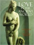 Christopher, Miles & Norwich, John Julius - LOVE IN THE ANCIENT WORLD