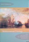 Chambers, Iain - Mediterranean Crossings: The Politics of an Interrupted Modernity