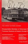 Lehnhart, H. and C. Jeanmaire - Strassenbahn-Betriebe in Osteuropa II/ Tramway Systems of Eastern Europe II