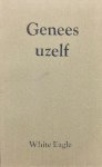 White Eagle - Genees uzelf