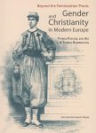  - Beyond the feminization thesis and gender and christianity in modern Europe