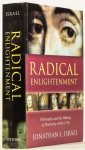 ISRAEL, J.I. - Radical Enlightenment. Philosophy and the making of modernity 1650-1750.