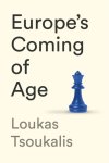 Tsoukalis, Loukas - Europe's Coming of Age