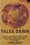 GRAY, J. - False dawn. The delusions of global capitalism.