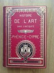 Perrot, Georges., Chipiez, Charles - Histoire de l'art dans l'antique. Tome 3  Phénicie, Cypre