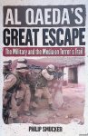 Smucker, Philip G. - Al Qaeda's Great Escape. The Military and the Media on Terror's Trail