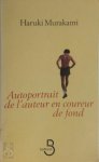春樹·村上 - Autoportrait de l'auteur en coureur de fond