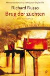 Richard Russo - Brug Der Zuchten