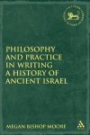 Megan Bishop Moore - Philosophy and Practice in Writing a History of Ancient Israel