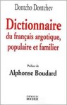Dontchev, Dontcho - Dictionnaire du francais argotique, populaire et familier
