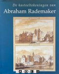 Willem Beelaerts van Blokland, Charles Dumas, Hanneke Ronnes - De kasteeltekeningen van Abraham Rademaker