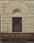 Harris, Cyril M. - American Architecture. An illustrated encyclopedia