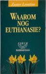 Zuster Leontine - Waarom nog euthanasie?