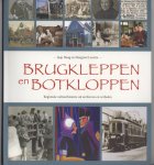 Haag, Jaap, Lenstra, Margreet - Brugkleppen en botkloppen / regionale cultuurhistorie uit archieven en verhalen