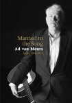 Meurs, Ad van - Married to the song - Ad van Meurs - Lyrics 1990 - 2017
