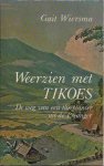 Wiersma, Gait - Weerzien met Tikoes: De weg van een theeplanter uit de Preanger