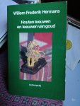 Hermans, W. F. - Houten leeuwen en leeuwen van goud