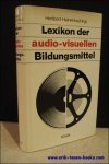 HEINRICHS, Heribert; - LEXICON DER AUDIO-VISUELLEN BILDUNGSMITTEL,