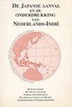 Hoboke, Harry van / Liesker, Hans - De Japanse aanval en de onderdrukking van Nederlands-Indië. Een terugblik op de turbulente jaren 1930-1950 in Nederlands-Indië en Indonesië.