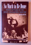 Ruth Barnes Moynihan, Susan Armitage, Christiane Fischer Duchamp - So Much to Be Done - Women Settlers on the Mining and Ranching Frontier, 2nd Edition (Women in the West)